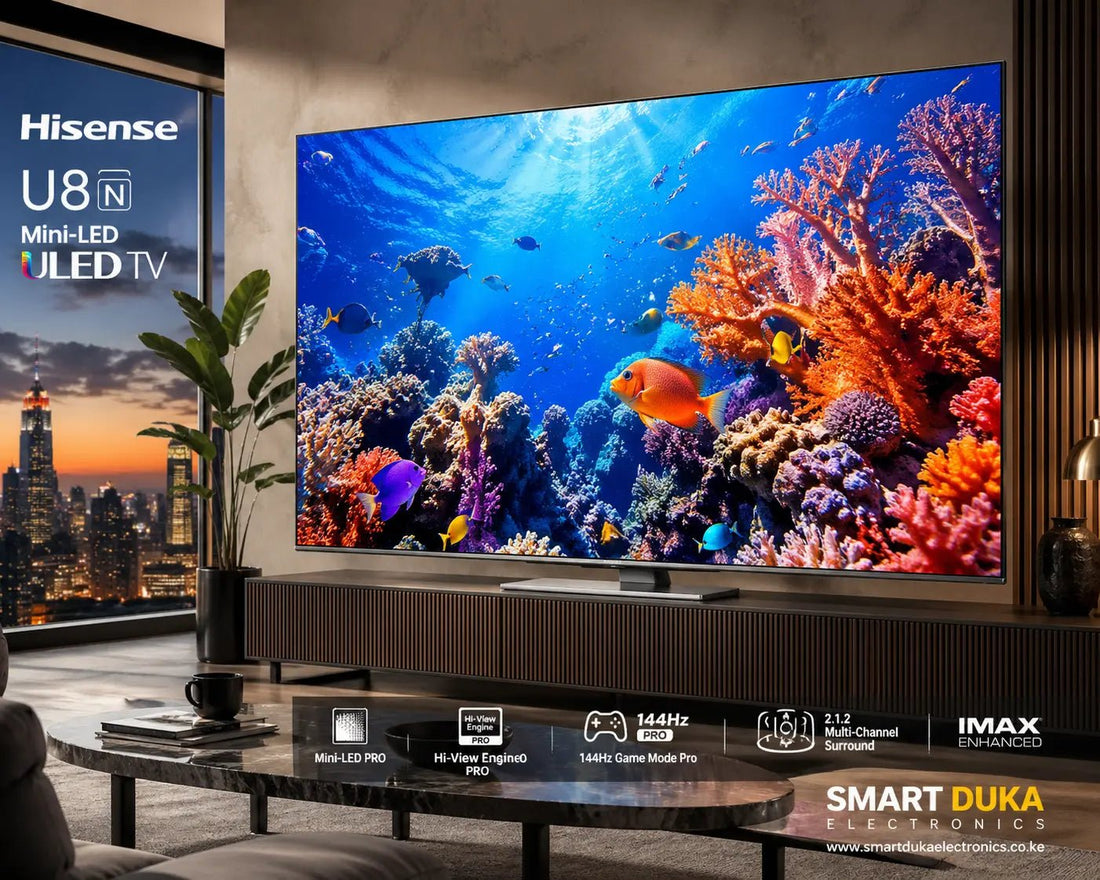 Hisense U8N Mini-LED Review Kenya | Price, 3000 Nits & 144Hz Specs - Smart Duka Electronics